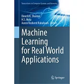 Machine Learning for Real World Applications