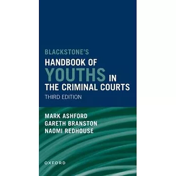 Blackstones’ Handbook of Youths in the Criminal Courts