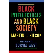 Black Intellectuals and Black Society