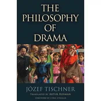The Philosophy of Drama