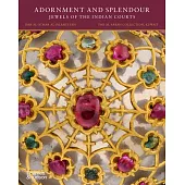 Adornment and Splendour: Jewels of the Indian Courts