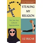 Stealing My Religion: Not Just Any Cultural Appropriation
