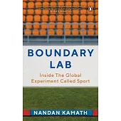Boundary Lab: Inside the Global Experiment Called Sport