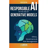 Responsible AI in the Age of Generative Models: Governance, Ethics and Risk Management