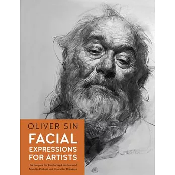 Facial Expressions for Artists: Techniques for Capturing Emotion and Mood in Portrait and Character Drawings