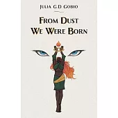 From Dust We Were Born