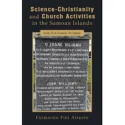 Science-Christianity and Church Activities in the Samoan Islands: Early 21.st Century: An Update