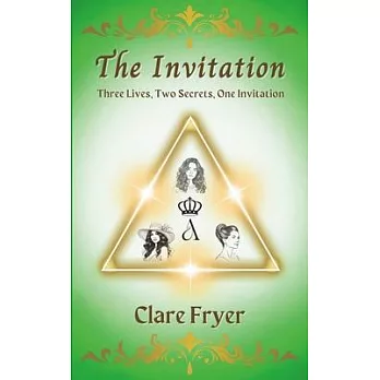 The Invitation: Three Lives, Two Secrets, One Invitation