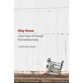 Way Home: Journeys Through Homelessness