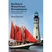 Buffalo’s Waterfront Renaissance: Citizen Activists, Ngos, and the Canalside Project
