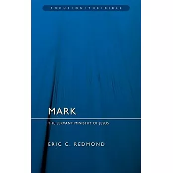 Mark: The Servant Ministry of Jesus