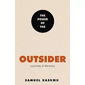 The Power of the Outsider: A Journey of Discovery