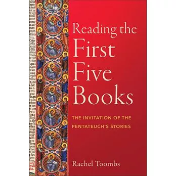 Reading the First Five Books: The Invitation of the Pentateuch’s Stories