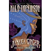 Jamaica Ginger and Other Concoctions