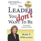 The Leader You Don’t Want to Be: Revised and Expanded Edition