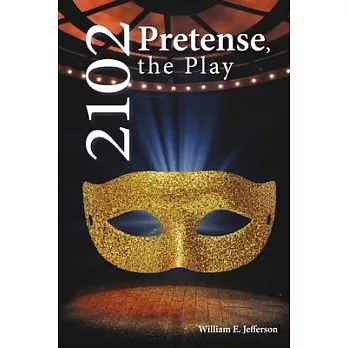 2102 Pretense, the Play