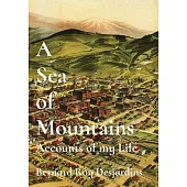A Sea of Mountains: Accounts of my Life