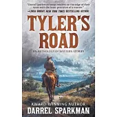 Tyler’s Road: An Anthology of Western Stories