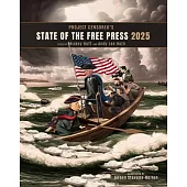 Project Censored’s State of the Free Press 2025