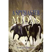 A Spymaster: Midas