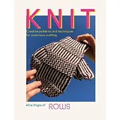 Knit: Dynamic Patterns and Techniques for Conscious Crafting
