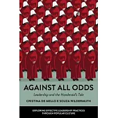 Against All Odds: Leadership and the Handmaid’s Tale