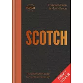 Scotch: The Balmoral Guide to Scottish Whisky