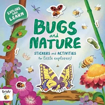 Bugs and Nature: A Sticker and Activity Book for Curious Little Explorers