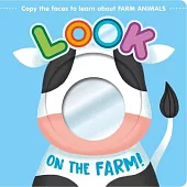 Look on the Farm!: Learn about Farm Animals with This Mirror Board Book