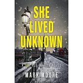 She Lived Unknown