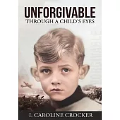 Unforgivable: Through a Child’s Eyes