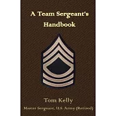 A Team Sergeant’s Handbook