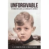 Unforgivable: Through a Child’s Eyes