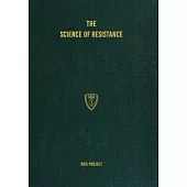The Science of Resistance: 1962-2009
