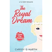 The Royal Dream: A YA Sweet Romance