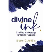Divine Ink: Crafting a Message for God’s Purpose