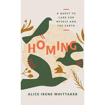 Homing: A Quest to Care for Myself and the Earth