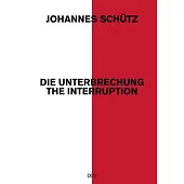 Johannes Schütz - Die Unterbrechung / The Interruption