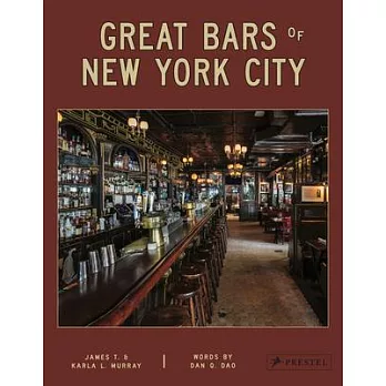 Great Bars of New York City: 30 of Manhattan’s Favorite Storied Drinking Establishments