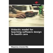 Didactic model for teaching software design in health care