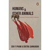 Humans and Other Animals: Animal Fiction from Vietnam