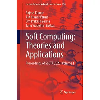 Soft Computing: Theories and Applications: Proceedings of Socta 2023, Volume 1
