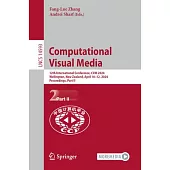 Computational Visual Media: 12th International Conference, Cvm 2024, Wellington, New Zealand, April 10-12, 2024, Proceedings, Part II