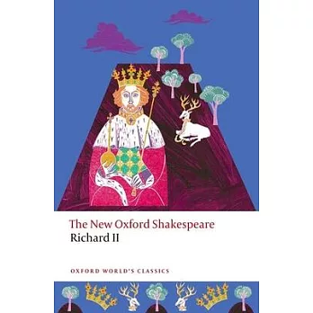 Richard II: The New Oxford Shakespeare