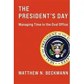 The President’s Day: Managing Time in the Oval Office