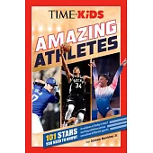 Time for Kids: Amazing Athletes: 101 Stars You Need to Know!