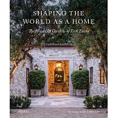 Shaping the World as a Home: The Houses and Gardens of Erik Evens