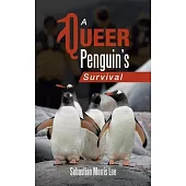 A Queer Penguin’s Survival