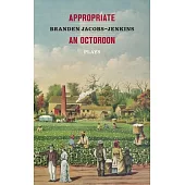 Appropriate/An Octoroon: Plays (Revised Edition)