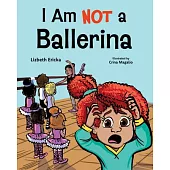 I Am Not a Ballerina